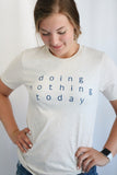 Doing Nothing Today Tee